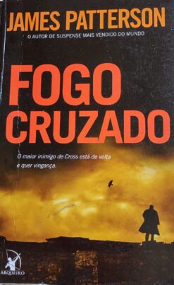 Fogo Cruzado - James Patterson