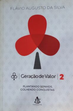 Geração De Valor 2 - Flávio Augusto da Silva