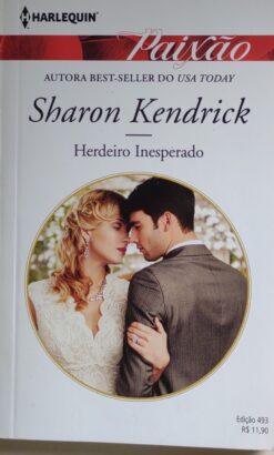 Herdeiro Inesperado - Sharon Kendrick Harlequin Paixão 493