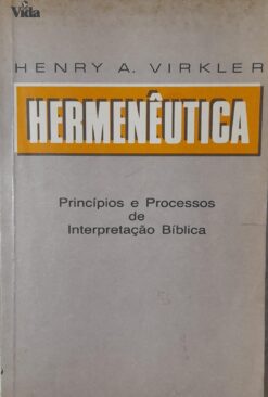 Hermenêutica - Henry A. Virkler 2ª Imp.