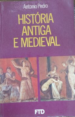 História Antiga e Medieval - Antonio Pedro 1985