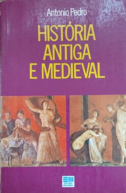 História Antiga e Medieval - Antonio Pedro