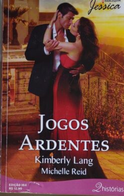 Jogos Ardentes - Kimberly Lang Harlequin Jessica 184