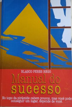 Manual do Sucesso - Blasco Peres Rego
