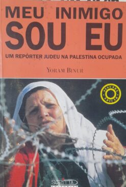 Meu Inimigo Sou Eu - Yoram Binur 2ª Ed.