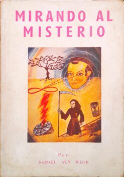 Mirando Al Misterio - Samael Aun Weor