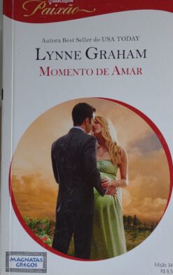 Momento de Amar - Lynne Graham Harlequin Paixão 347