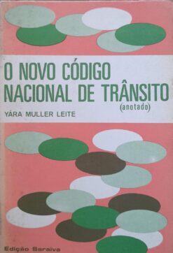 Novo Código Nacional De Trânsito Anotado - Yara Muller Leite 4ª Ed.