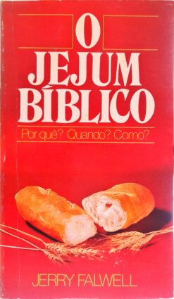 O Jejum Bíblico - Jerry Fallwell