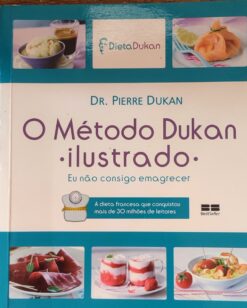 O Método Dukan Ilustrado - Pierre Dukan