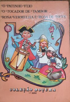 O Patinho Feio - o Tocador de Tambor e Rosa Vermelha Col. Doçura