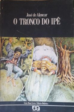 O Tronco do Ipê - José de Alencar 1980
