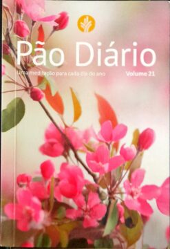 Pão Diário Uma Meditação Para Cada Dia Do Ano - volume 21
