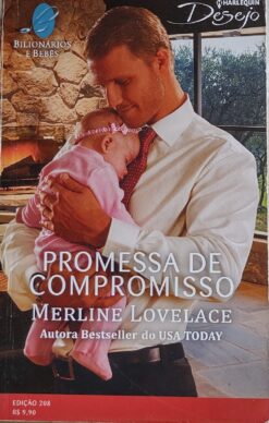Promessa De Compromisso - Merline Lovelace Harlequin Desejo 208