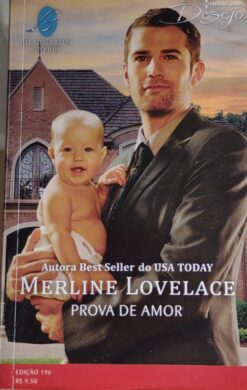 Prova de Amor - Merline Lovelace Harlequin Desejo 196