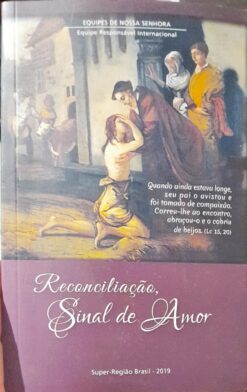 Reconciliação Sinal De Amor - Equipes de Nossa Senhora