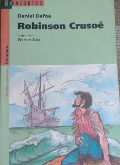 Robinson Crusoé - Daniel Defoe Série Reecontro 17ª Ed.