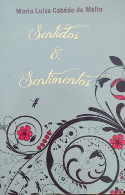 Sentidos e Sentimentos - Maria Luiza Cabêdo de Mello