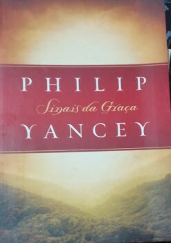 Sinais Da Graça - Philip Yancey