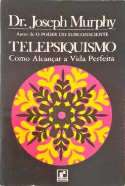 Telepsiquismo - Joseph Murphy 5ª ed.