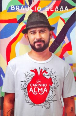 Um Carinho Na Alma - Bráulio Bessa