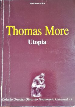 Utopia - Thomas More - Grandes Obras Do Pensamento Universal vol. 9