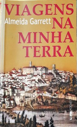 Viagens Na Minha Terra - Almeida Garrett