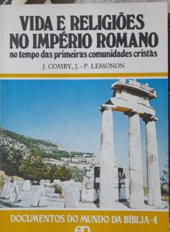 Vida e Religiões no Imperio Romano - J. Comby, J. - P. Lemonon