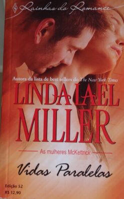Vidas Paralelas - Linda Lael Miller Harlequin Rainhas Do Romance 52