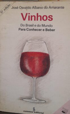 Vinhos Do Brasil E Do Mundo - José Osvaldo Albano Do Amarante 5ª Ed.