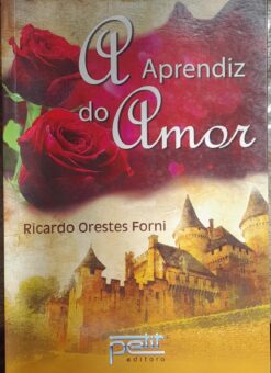 A Aprendiz Do Amor - Ricardo Orestes Forni