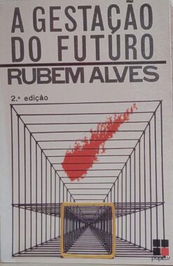 A Gestação do Futuro - Rubem Alves 2ªed.