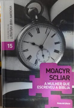 A Mulher Que Escreveu A Bíblia - Moacyr Scliar