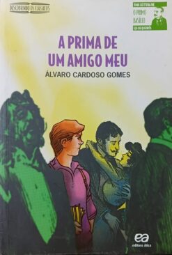 A Prima De Um Amigo Meu - Álvaro Cardoso Gomes 2ª Ed. 2ª Imp.