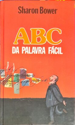 Abc da Palavra Fácil - Sharon Bower