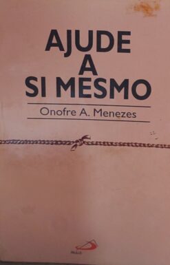 Ajude A Si Mesmo - Onofre A. Menezes