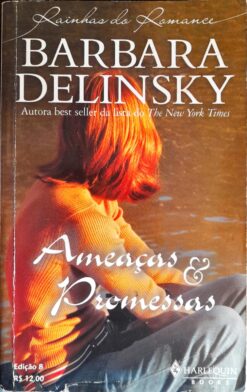 Ameaças e Promessas - Barbara Delinsky Rainhas Do Romance 8