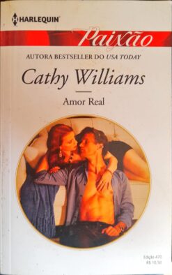Amor Real - Cathy Williams Harlequin Paixão 470