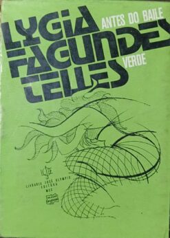 Antes do Baile Verde - Lygia Fagundes Telles 2ª Ed.