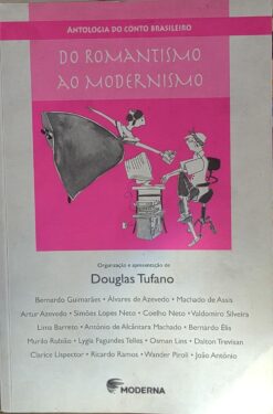 Antologia Do Conto Brasileiro Do Romantismo Ao Modernismo 26ª imp.