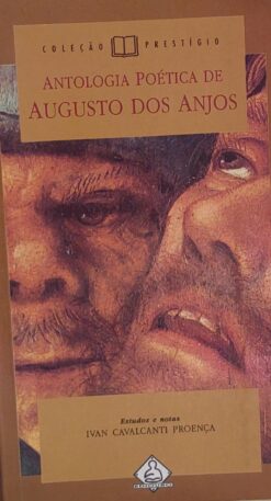 Antologia Poética De Augusto Dos Anjos - Coleção Prestígio 4ª Ed.