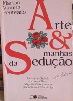 Arte E Manhas Da Sedução - Marion Vianna Penteado 23ª Ed,