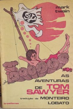 As Aventuras De Tom Sawyer - Mark Twain Trad. Monteiro Lobato 7ª Ed.