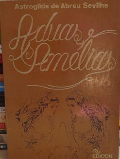 As Duas Amélias - Astrogilda De Abreu Sevilha