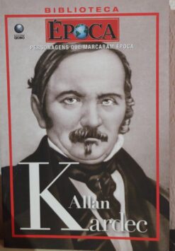 Biblioteca Época Personagens Que Marcaram Época Allan Kardec