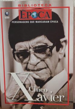 Biblioteca Época Personagens Que Marcaram Época Chico Xavier