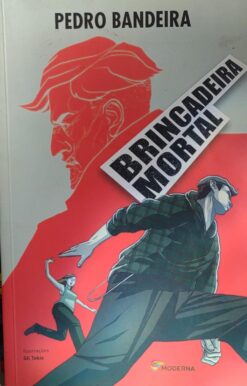 Brincadeira Mortal - Pedro Bandeira 3ªed.