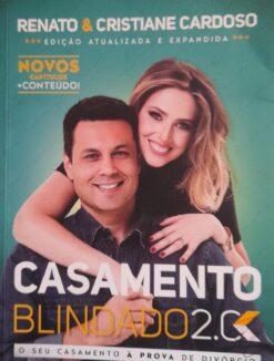 Casamento Blindado 2.0 - Renato e Cristiane Cardoso 2ª ed.