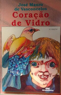 Coração De Vidro - José Mauro De Vasconcelos 59ª Ed