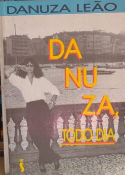 Danuza, Todo Dia - Danuza Leão